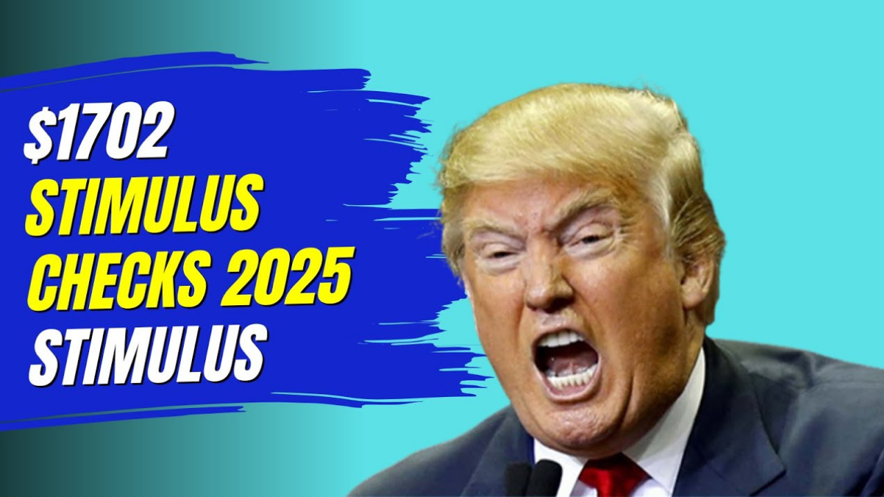 $1,702 Stimulus Checks 2025: Stimulus for Everyone? Eligibility & Payment Dates