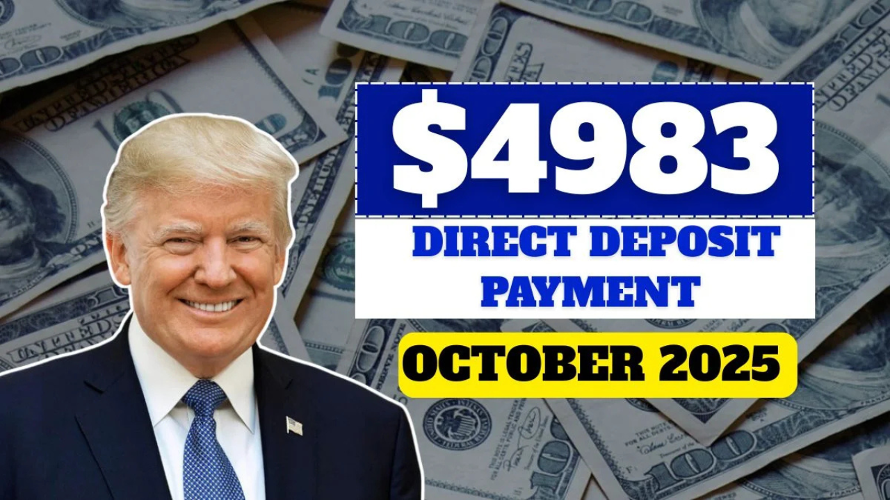 US $4,983 Direct Deposit in October 2025 For Everyone