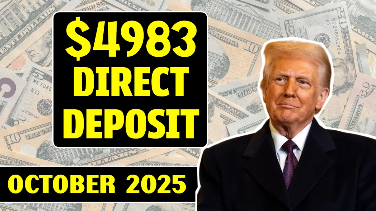 $4,983 Direct Deposit Coming in October 2025 for Everyone – Check Eligibility & Payment Schedule