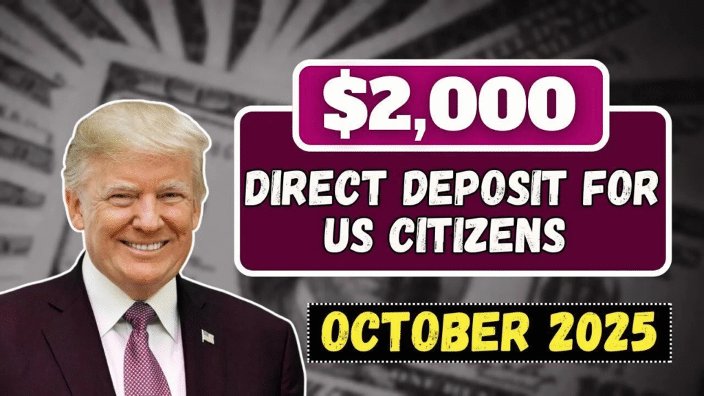 $2,000 Direct Deposit for US Citizens in October 2025 – Eligibility & Payment Rules