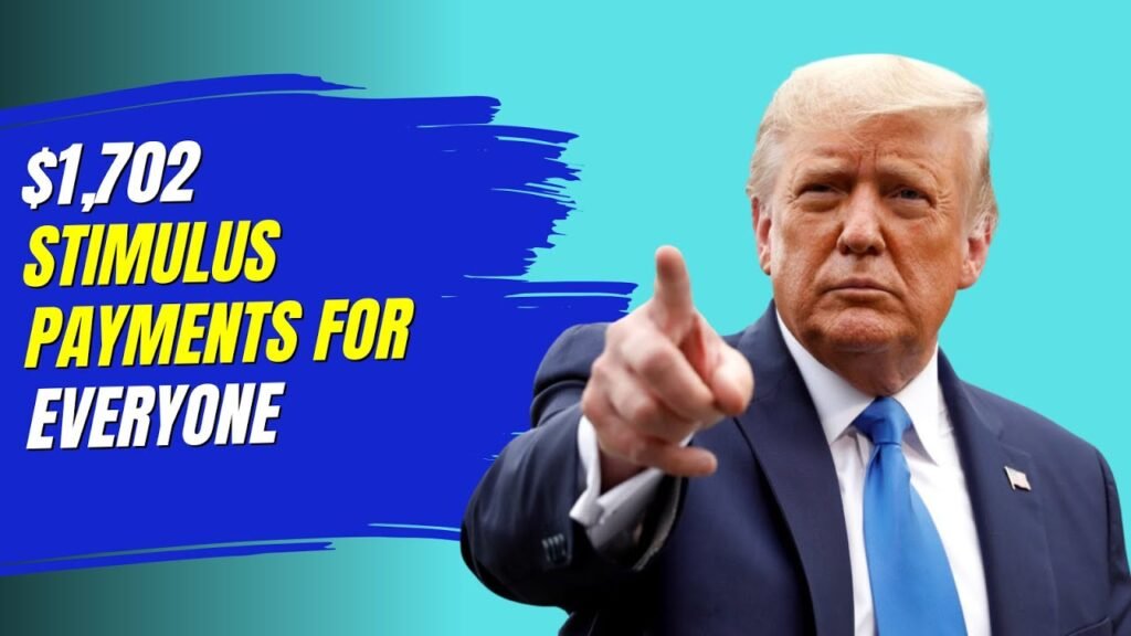$1,702 Stimulus Payment for Everyone – October 2025 Full Payment Schedule