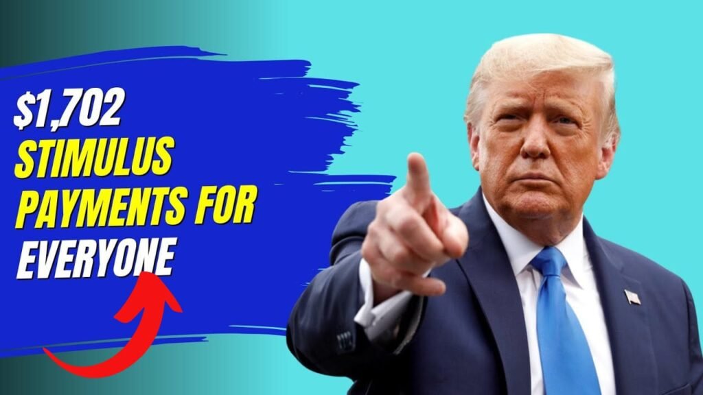$1,702 Stimulus Payment for Everyone – October 2025 Full Payment Schedule